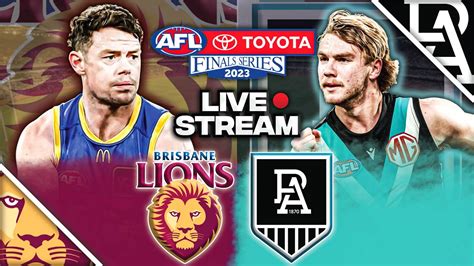 Brisbane Lions Vs Port Adelaide AFL Second Qualifying Final 2023