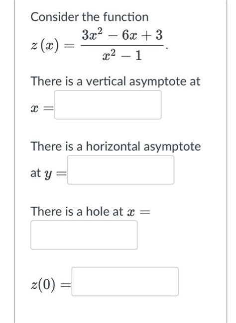 Solved Consider The Function Z X X2−13x2−6x 3 There Is A