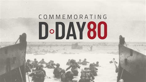 June 4 2024 D Day80 Commemorating The Heroes Of The Battle Of Normandy The 80th Anniversary Of