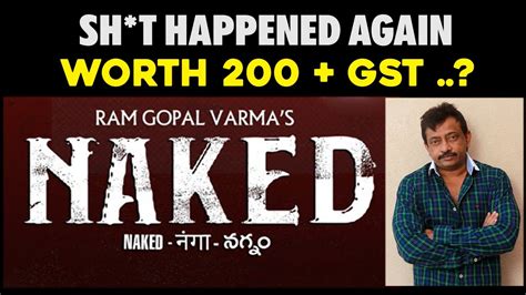 Rgv S Naked Review Naked Nanga Nagnam Review Sweety Ram Gopal