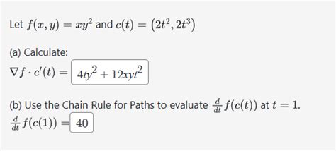 Solved Let F X Y Xy2 ﻿and C T 2t2 2t3 A