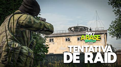 DayZ A Base Vanilla Tentando Raidar YouTube