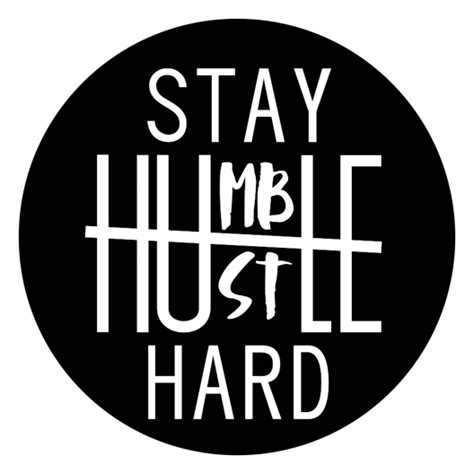 Stay Humble Hustle Hard Sticker - Just Stickers : Just Stickers