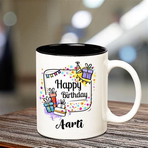 Buy Huppme Happy Birthday Aarti Inner Black Coffee Name Mug Online At