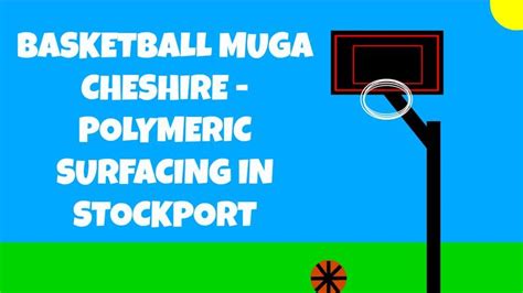 Basketball Muga Cheshire Polymeric Surfacing Stockport Stockport