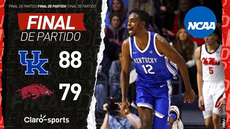 Kentucky Arkansas Resumen Final Ncaa Basquetbol Colegial