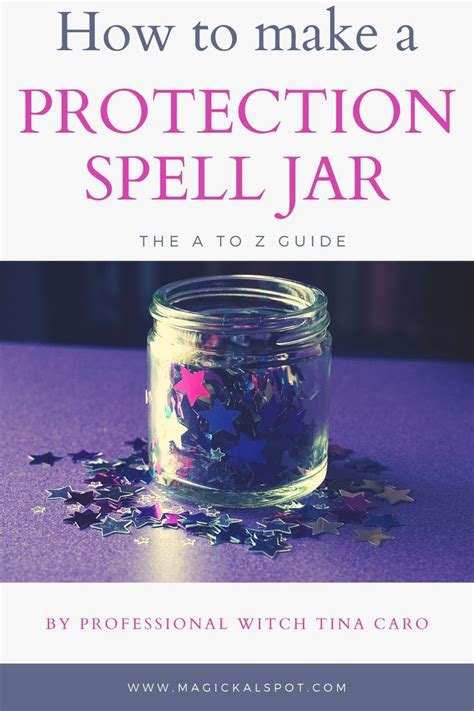 How To Make A Protection Spell Jar The A Z Guide Wiccan Spell Book