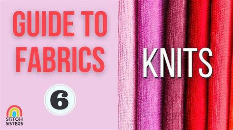 Guide To Fabrics Kinds Of Knit Fabric Types Of Knits For Sewing