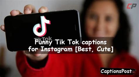 400 Funny Tik Tok Captions For Instagram Best Cute