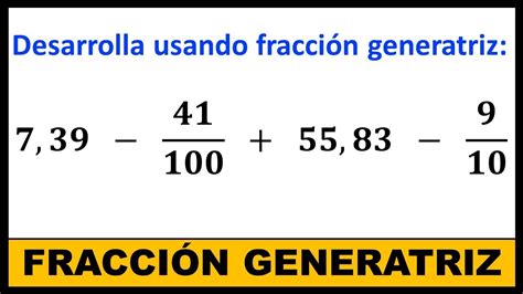 Ejercicio Resuelto Usando Fracci N Generatriz Suma Y Resta De