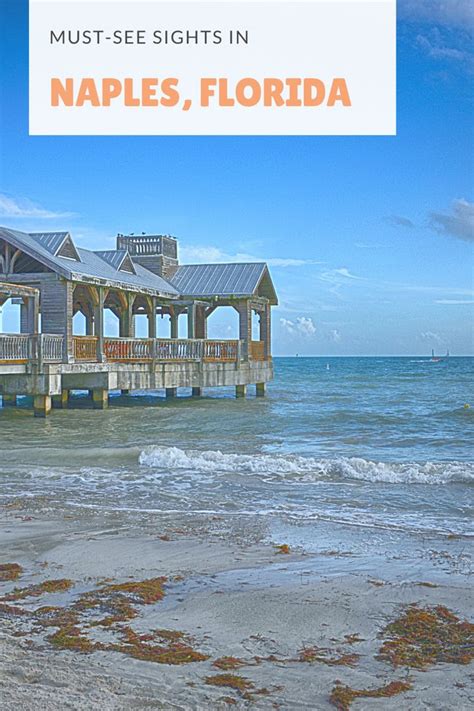 Must See Sights In Naples Florida Best Things To Do In Naples Florida Artofit