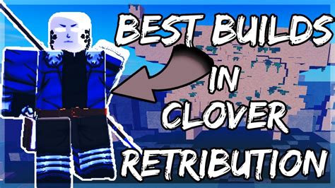 HOW I MADE THE BEST BUILDS IN CLOVER RETRIBUTION YouTube