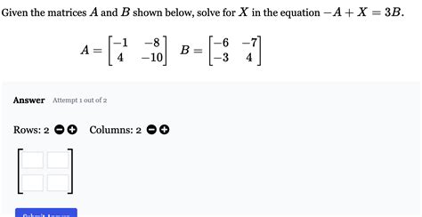 Solved Given The Matrices A And B Shown Below Solve For X In The