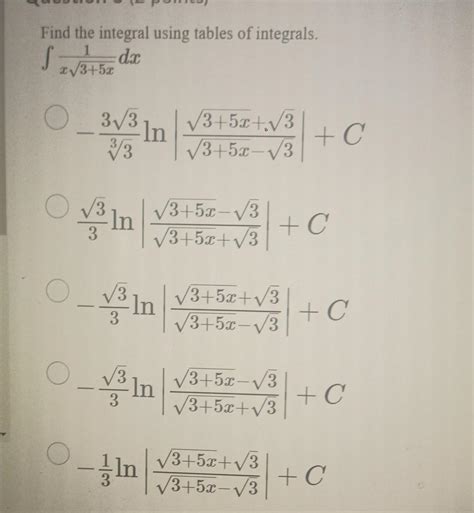 Solved Find The Integral Using Tables Of Integrals 1 S •dx