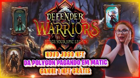 Defender Warriors Novo Game Nft Da Rede Polygon Ganhe Um Nft Gr Tis