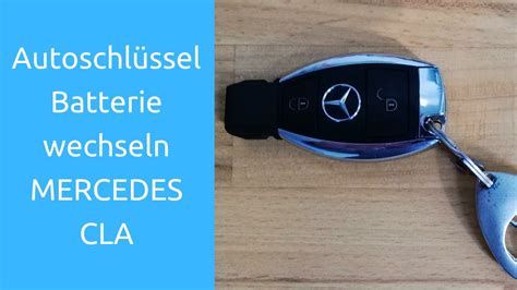 Autoschl Ssel Batterie Wechseln Mercedes Cla Youtube