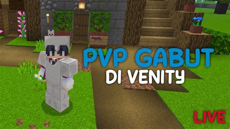 PVP GABUT DI VENITY YouTube