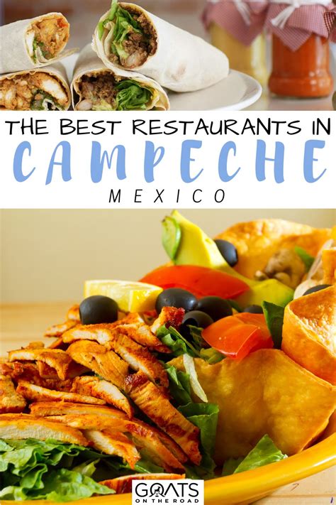 Best Restaurants In Campeche Mexico Goats On The Road