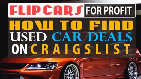 How To Find Used Car Deals On Craigslist In Your Local Area Flip Cars