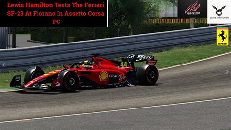 Lewis Hamilton Tests The Ferrari SF 23 At Fiorano In Assetto Corsa PC