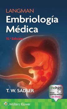 LANGMAN EMBRIOLOGÍA MÉDICA 15ª ED SADLER THOMAS W 9788419284860