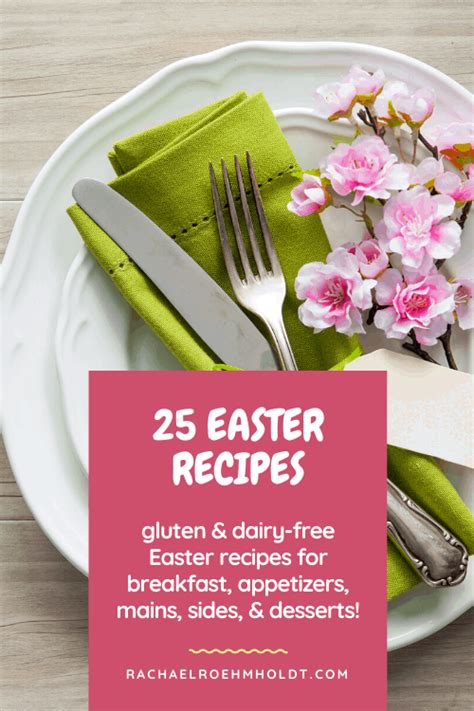 25 Gluten-free Dairy-free Easter Recipes - Rachael Roehmholdt