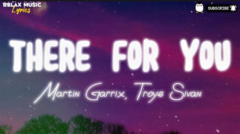 Martin Garrix And Troye Sivan There For You Lyrics Video Youtube