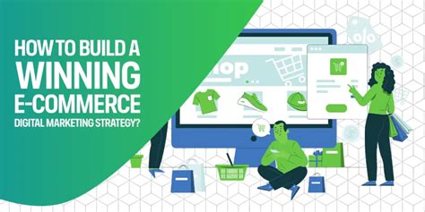 How To Build A Winning E Commerce Digital Marketing Strategy