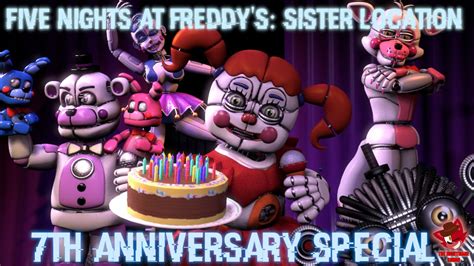 Sfm Fnafsl Sister Location 7th Anniversary Youtube