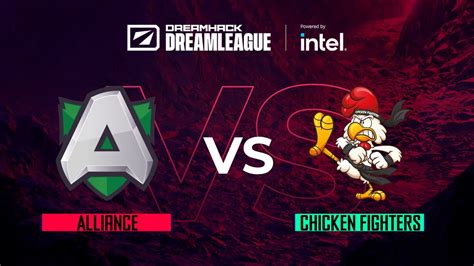 Alliance Vs Chicken Fighters Game Dreamleague Dpc Weu Division