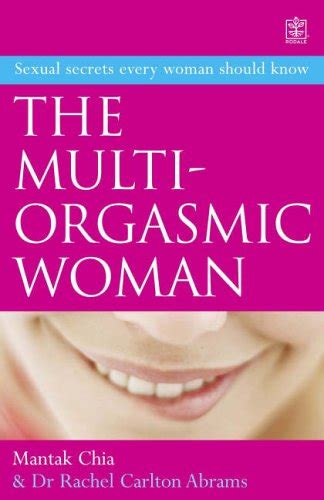 The Multi Orgasmic Woman Discover Your Full Desire Pleasure And