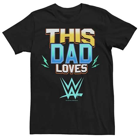 Big And Tall This Dad Loves Wwe Graphic Tee