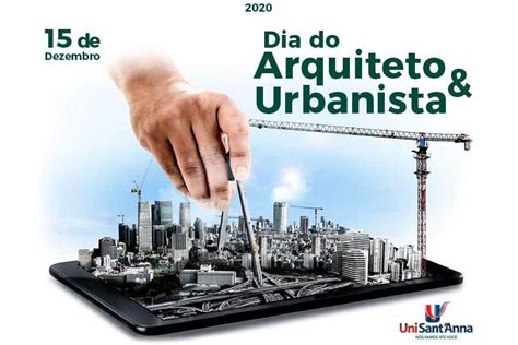 De Dezembro Dia Nacional Do Arquiteto E Urbanista Unisant Anna