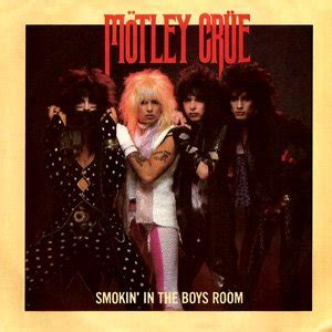 Mötley Crüe - Smokin In The Boys Room