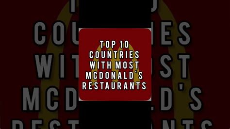 Top 10 Countries With Most Mcdonalds Restaurants Mcdonald Usa