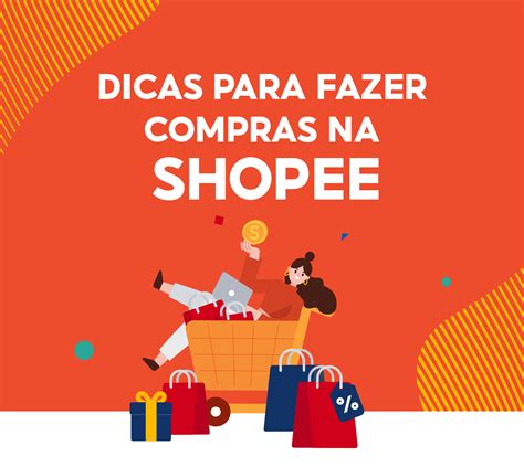 Dicas Para Fazer Compras Na Shopee Shopee Brasil 2022 Aventure Se No