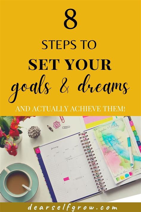 8 Steps To Set Your Goals And Dream And Actually Achieve Them Achieve