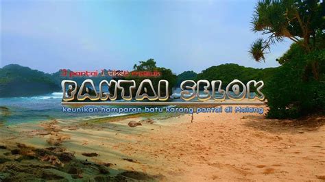 Pantai Selok Yang Eksotis Dengan Batu Karang Uniknya Di Malang 3