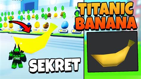 Jak zdobyć TITANIC BANANA NOWY SEKRETNY TITANIC w PET SIMULATOR X