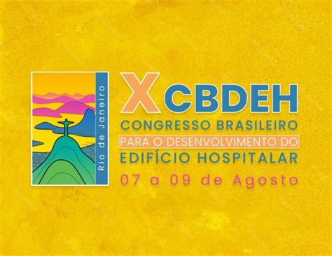 X Congresso Brasileiro Para O Desenvolvimento Do Edif Cio Hospitalar