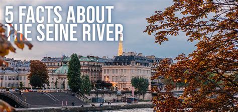 5 Facts About The Seine River