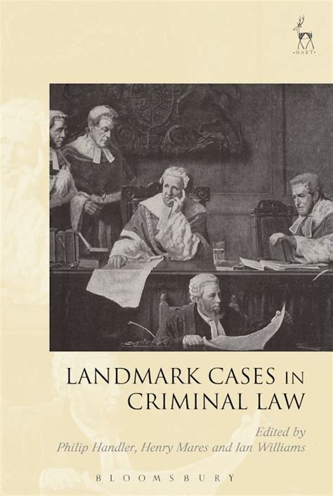 Landmark Cases In Criminal Law Landmark Cases Philip Handler Hart