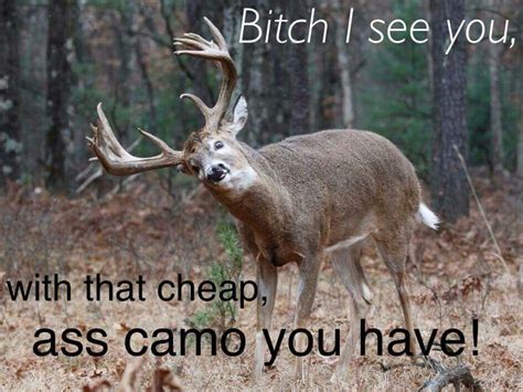 Hahahaha Right Hunting Quotes Funny Hunting Humor Deer Hunting Humor