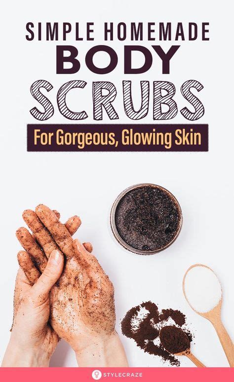 Homemade Body Scrubs For Glowing Skin And Their Benefits Artofit