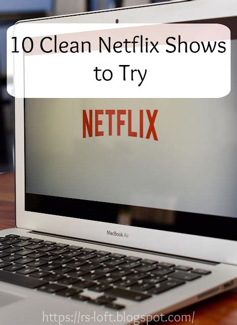 10 Clean Netflix Shows To Try