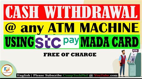 Cash Withdrawal At Any Atm Machine Using Stc Pay Mada Card Youtube