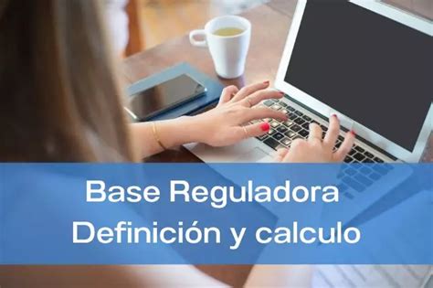 Base Reguladora Qué es y cómo se calcula LasAyudas