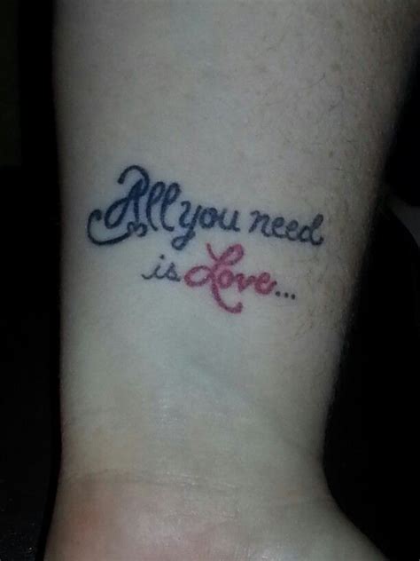 All you need is love. . . Wrist tattoo | Tattoo quotes, Tattoos ...