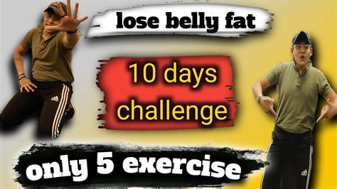 Lose Belly Fat Workout Lose Belly Fat 10 Days Challenge 10 Days Weight Loss Challenge