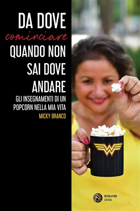 Ebook Da Dove Cominciare Quando Non Sai Dove Andare Micky Branco